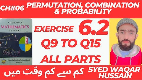 EX 6.2 Q9 to Q15 11th Math FBISE & KPK Sir Waqar Hussain