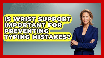 Is Wrist Support Important For Preventing Typing Mistakes? - The Time Management Pro