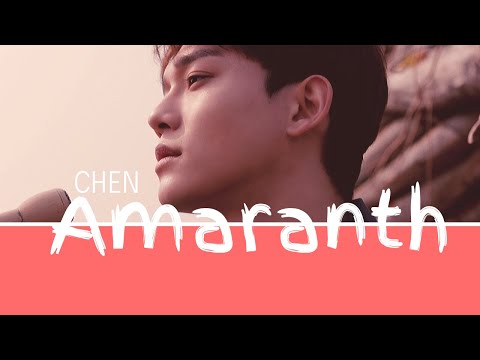 CHEN - Amaranth (고운 그대는 시들지 않으리) Lyrics [HAN / ROM / ENG]