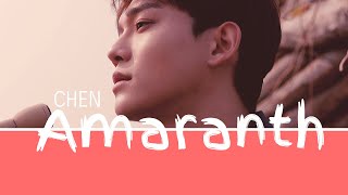 CHEN - Amaranth (고운 그대는 시들지 않으리) Lyrics [HAN / ROM / ENG]