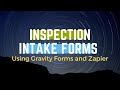 Inspector Intake Form Using Gravity Forms and Zapier