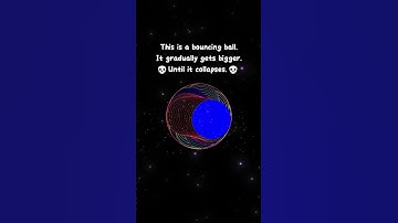 This is a bouncing ball.It gradually gets bigger.💀Until it collapses.💀  #space #funny #art #asmr