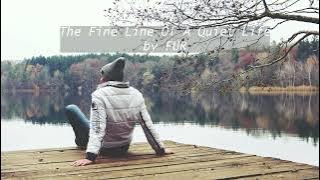 FUR - The Fine Line Of A Quiet Life(lyrics)