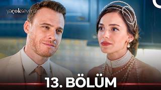 Ya Çok Seversen 13. Bölüm