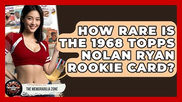 How Rare Is The 1968 Topps Nolan Ryan Rookie Card? - The Memorabilia Zone