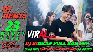 DJ SIDRAP DEN15 FULL BAS BUKA HATI MU/TIADA DUANYA/BEBASKAN DIRIKU #dj #jungle 