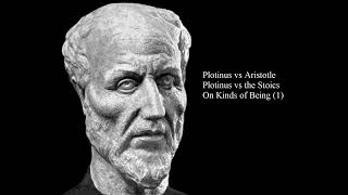 Plotinus vs Aristotle and the Stoics (On Kinds of Being I) - The Enneads : Ennead 6 - Tractate 1