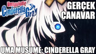 ARTIK O KADAR SEVİMLİ DEĞİL | Uma Musume Cinderella Gray Türkçe Anime İnceleme ve Özet