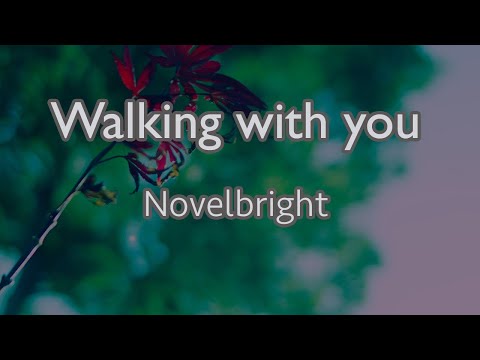 Novelbright Walking with you カラオケ音源