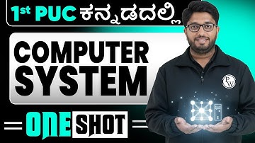 Computer System in One Shot | Computer Science | 1st PUC in Kannada