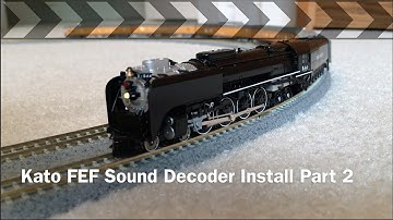 Kato FEF Sound Decoder Installation Part 2 of 2