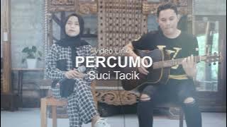 Suci Tacik - Percumo (Official Music Video) - Video liryc