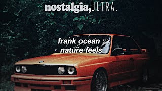 frank ocean - nature feels ; sub. español