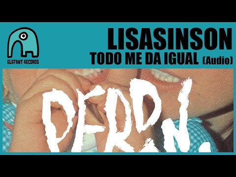 LISASINSON - Todo Me Da Igual [Audio]
