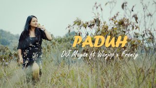 Paduh Dj Mayan X Frenzy X Wanjop