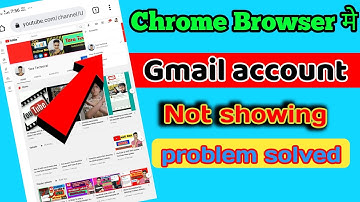 Chrome browser me gmail account not showing || Gmail id not showing on chrome
