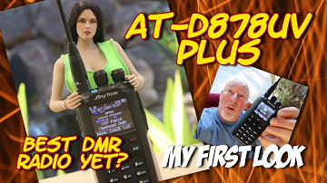 First impressions | Anytone AT-d878UV Plus DMR Ham Radio |