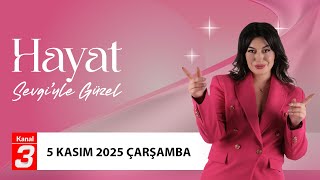 Hayat Sevgiyle Güzel Av. Elif Nurbanu Or Ve Polojik Danışman Eşref Can Atıcı 5 Kasım 2025