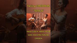 TETALU TARLING ~ H. ABDUL ADJIB #tarling