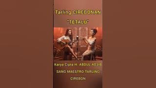 TETALU TARLING ~ H. ABDUL ADJIB #tarling