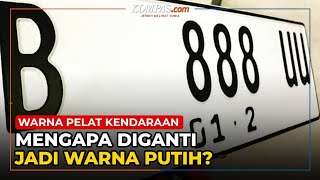 Penjelasan Korlantas Polri soal Penggantian Warna Pelat Nomor Kendaraan Jadi Warna Putih