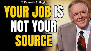 Kenneth E. Hagin: No Job? DON'T PANIC — GOD Is Your SOURCE, Not Your PAYCHECK