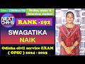 Swagatika Naik || RANK-192   || OCS OAS 2024-25 || Prelims, Mains &amp; Interview Student | NEXTOAS #oas