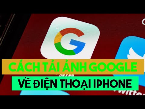 Hướng dẫn cách tải hình ảnh từ GOOGLE về IPHONE nhanh và miễn phí