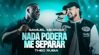 Samuel Messias e Theo Rubia  - Nada Poderá Me Separar (Ao Vivo) (Clipe Oficial MK Music)