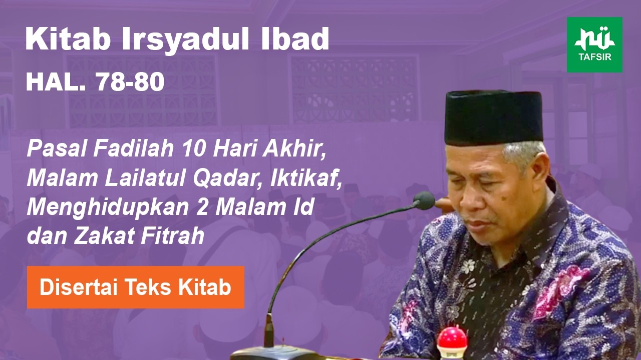 Ngaji Kitab Irsyadul Ibad # Hal. 78-80 # KH. Marzuqi Mustamar