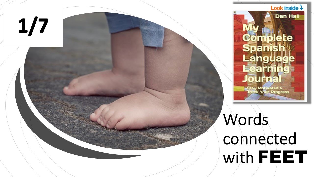 Spanish vocabulary about the FEET part 1 of 7