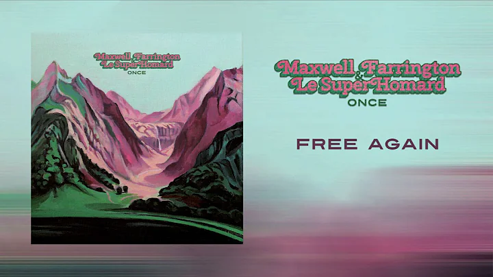 Maxwell Farrington & Le SuperHomard - Free Again [...