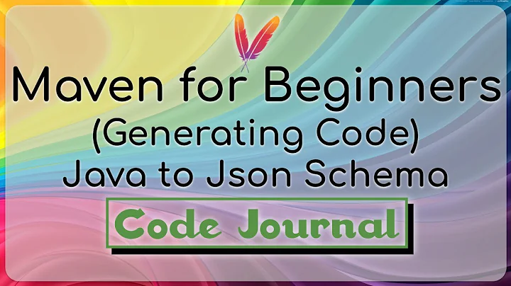 13-Generating Code - Java to JSON Schema using Maven plugin | Maven for Beginners | Code Journal