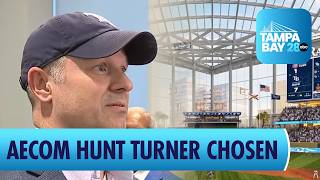 AECOM Hunt Turner Selected for New Tampa Bay Rays Stadium