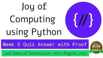 NPTEL The Joy of Computing using Python  week 5 quiz assignment answers with proof of each answer