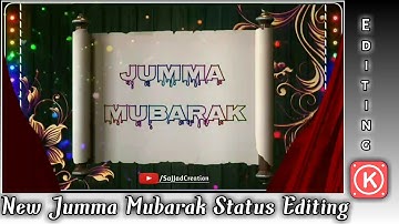 NEw Jumma Mubarak Video Status Editing with Kinemaster by Sajjad Creation 2021 |KineMaster Tutorial|