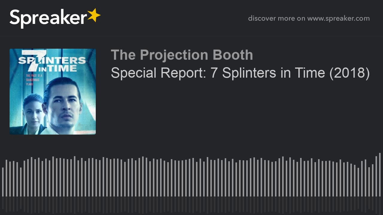 podcast serial Special Report: 7 Splinters in Time (2018)