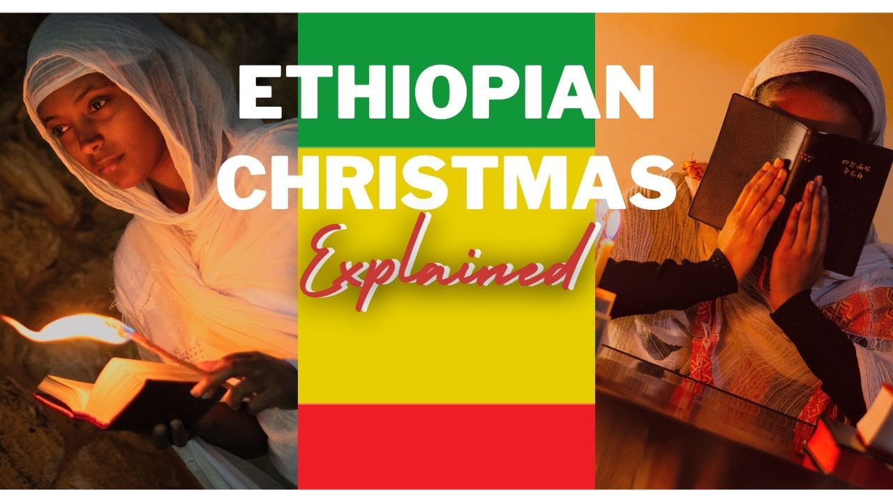 Ethiopian Christmas Explained