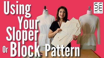 How To Use Your Sloper or Block Pattern! - Part 1