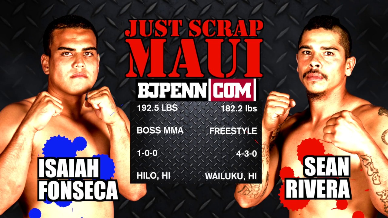 JUST SCRAP MAUI - ISAIAH FONSECA vs SEAN RIVERA