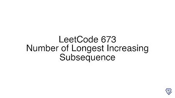 LeetCode 673: Number of Longest Increasing Subsequence