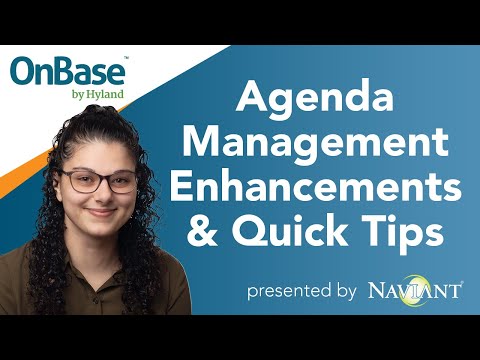 OnBase Agenda Management: Enhancements & Quick Tips (2021)