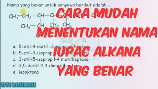 Cara Mudah  Menentukan Nama IUPAC Alkana (Latihan hidrokarbon)  part 4-Kimia SMA