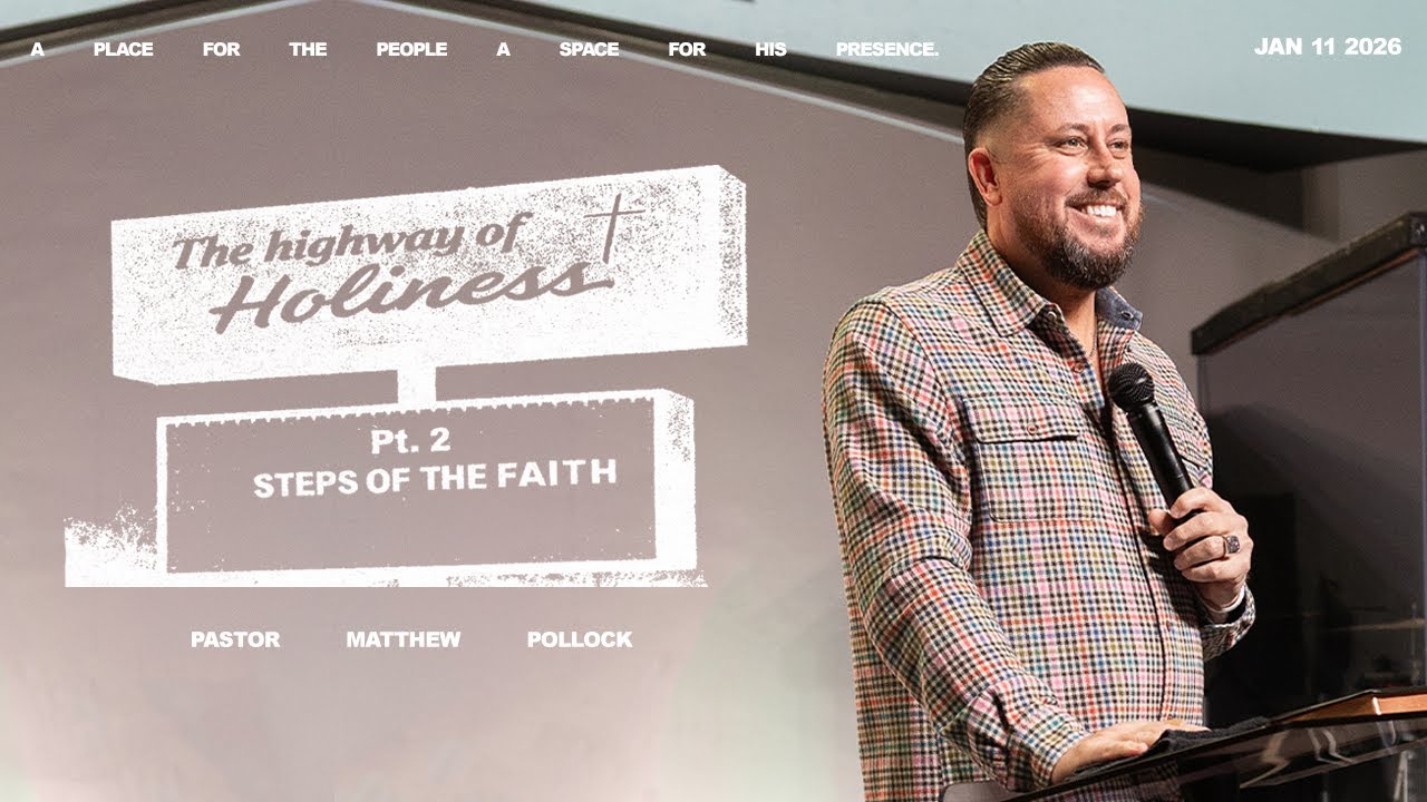 "THE HIGHWAY OF HOLINESS Pt. 2 Steps of Faith" Sunday Service @ The Way Family Church