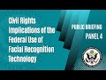 Civil rights implications of the federal use of facial recognition technology  panel 4