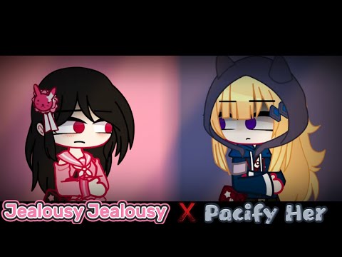 😡 Jealousy Jealousy X Pacify her 💚 || 🌸 Ft. Ally & Harriet ⚔️|| Krew - GCE