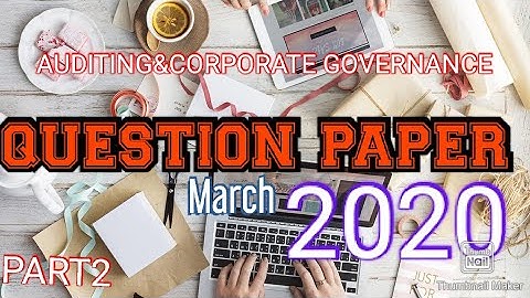 SIXTH SEMESTER| Bcom| AUDITING&CORPORATE GOVERNANCE QUESTION PAPER 2020