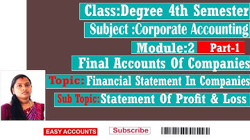 Degree 4th Sem | Corporate Accounting |Module:2 | Final Accounts Of Companies | Easy Accounts |
