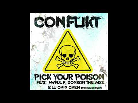 Conflikt - Pick Your Poison Feat. Awful P,  Donson the Wise & Lu Chin Chen (Prod. Conflikt)