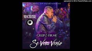 Grupo Firme - Se Veía Venir EPICENTER